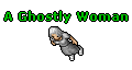 A Ghostly Woman