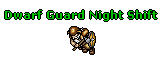 Dwarf Guard Night Shift