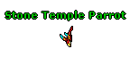 Stone Temple Parrot