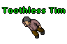 Toothless Tim