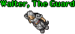 Walter, The Guard